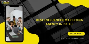 Influencer Marketing Agency in Delhi